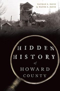 Cover: Hidden History of Howard County - History Press