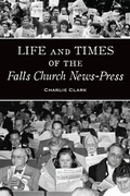 Cover: Life and Times of the Falls Church News-Press - History Press