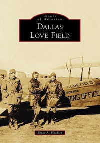 Enlarge image Cover: Dallas Love Field - Arcadia Publishing (SC)