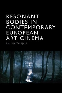 Abbildung von: Resonant Bodies in Contemporary European Art Cinema - Edinburgh University Press