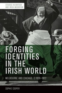 Enlarge image Cover: Forging Identities in the Irish World - Edinburgh University Press