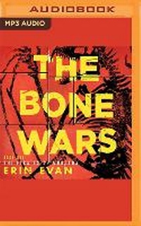 Enlarge image Cover: The Bone Wars - Audible Studios on Brilliance