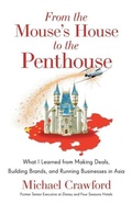 Cover: From the Mouse's House to the Penthouse - Lioncrest Publishing