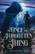 Cover: The Once And Forgotten Thing (The Once and Forgotten Series, #1) - Tempest & Jay