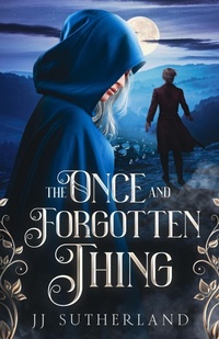 Enlarge image Cover: The Once And Forgotten Thing (The Once and Forgotten Series, #1) - Tempest & Jay