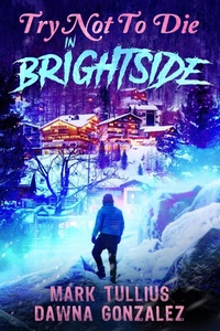 Enlarge image Cover: Try Not to Die: In Brightside - Vincere Press