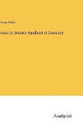 Cover: Index to Gmelin's Handbook of Chemistry - Anatiposi Verlag
