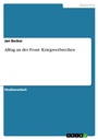 Cover: Alltag an der Front: Kriegsverbrechen - GRIN Verlag