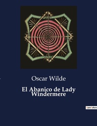 Abbildung von: El Abanico de Lady Windermere - Culturea