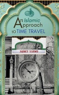 Cover: An Islamic Approach to Time Travel - Draft2digital