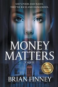 Cover: Money Matters A Novel - Brian Finney