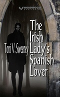 Cover: The Irish Lady's Spanish Lover - Wordwooze Publishing