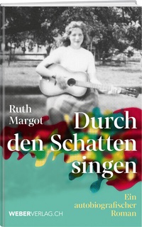 Abbildung von: Durch den Schatten singen - Weber Verlag AG