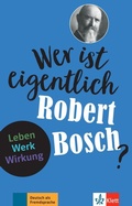 Cover: Wer ist eigentlich Robert Bosch? - Klett