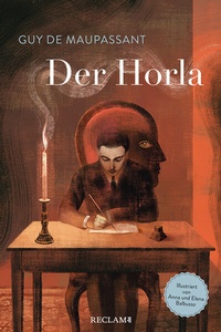 Abbildung von: Der Horla | Schmuckausgabe des Grusel-Klassikers von Guy de Maupassant mit fantastischen Illustrationen - Reclam