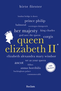 Abbildung von: Queen Elizabeth II. 100 Seiten - Reclam