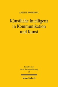 Abbildung von: Künstliche Intelligenz in Kommunikation und Kunst - Mohr Siebeck