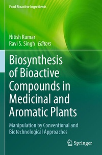 Enlarge image Cover: Biosynthesis of Bioactive Compounds in Medicinal and Aromatic Plants - Springer