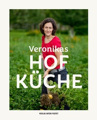 Abbildung von: Veronikas Hofküche - Verlag Anton Pustet Salzburg