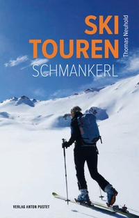 Abbildung von: Skitouren-Schmankerl - Verlag Anton Pustet Salzburg