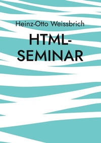 Abbildung von: Html-Seminar - BoD - Books on Demand