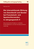 Cover: Die intersektionale Wirkung von Geschlecht und Gender bei Franz&ouml;sisch- und Spanischlernenden in Jahrgangsstufe 9 - Narr Francke Attempto