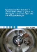 Cover: Spectroscopic characterization of surfaces and interfaces of gallium-rich chalcopyrite solar cell absorbers with wet-chemical buffer layers - Shaker