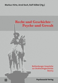 Abbildung von: Recht und Geschichte - Psyche und Gewalt - Psychosozial-Verlag