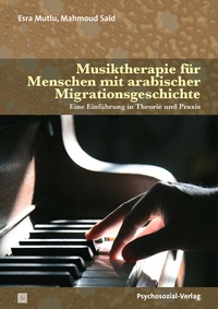 Abbildung von: Musiktherapie für Menschen mit arabischer Migrationsgeschichte - Psychosozial-Verlag