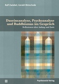 Cover: Daseinsanalyse, Psychoanalyse und Buddhismus im Gespr&auml;ch - Psychosozial-Verlag