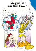 Cover: Wegweiser zur Berufswahl - S&B Institut f. Berufs- u. Lebensgestaltung