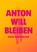 Cover: Anton will bleiben - Arisverlag