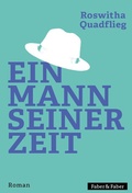 Cover: Ein Mann seiner Zeit - Faber & Faber