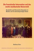 Bild: Die französische Intervention und das zweite mexikanische Kaiserreich - Weidler Buchverlag Berlin