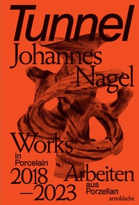 Abbildung von: Tunnel - Johannes Nagel - Arnoldsche