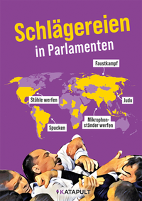 Abbildung von: Schlägereien in Parlamenten - KATAPULT Verlag