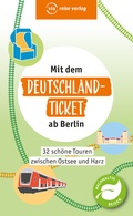 Abbildung von: Mit dem Deutschland-Ticket ab Berlin - via reise