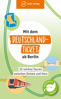 Abbildung von: Mit dem Deutschland-Ticket ab Berlin - via reise