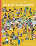 Cover: Wir alle im Stadtgewimmel - Orlanda Verlag GmbH