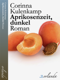 Bild: Aprikosenzeit, dunkel - Orlanda Verlag GmbH