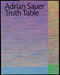 Abbildung von: Adrian Sauer: Truth Table - Spector Books