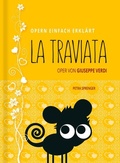 Cover: La Traviata - Oper einfach erkl&auml;rt f&uuml;r Einsteiger - Verlag OPERNMOUTH