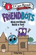 Cover: Friendbots: Blink and Block Build a Fort - HarperAlley