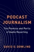 Cover: Podcast Journalism - Columbia University Press