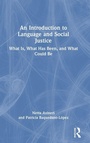 Cover: An Introduction to Language and Social Justice - Routledge