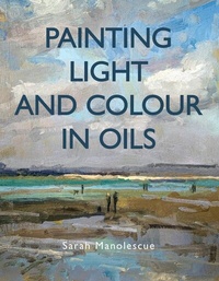 Abbildung von: Painting Light and Colour in Oils - The Crowood Press Ltd