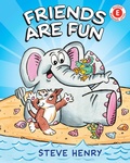 Cover: Friends Are Fun - Holiday House Inc