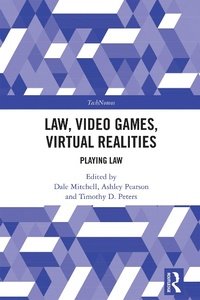 Abbildung von: Law, Video Games, Virtual Realities - Routledge