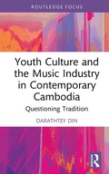 Cover: Youth Culture and the Music Industry in Contemporary Cambodia - Routledge