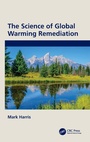 Cover: The Science of Global Warming Remediation - CRC Press